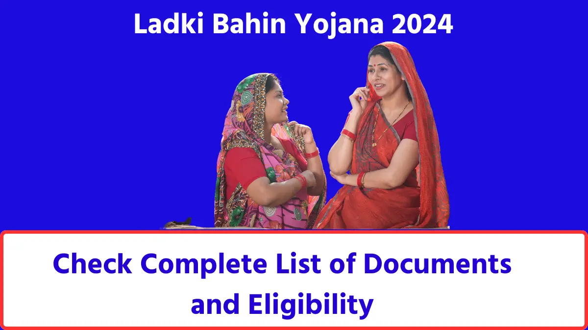 Ladki Bahin Yojana Documents 2024