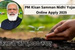 PM Kisan Samman Nidhi Yojana Online Apply 2025